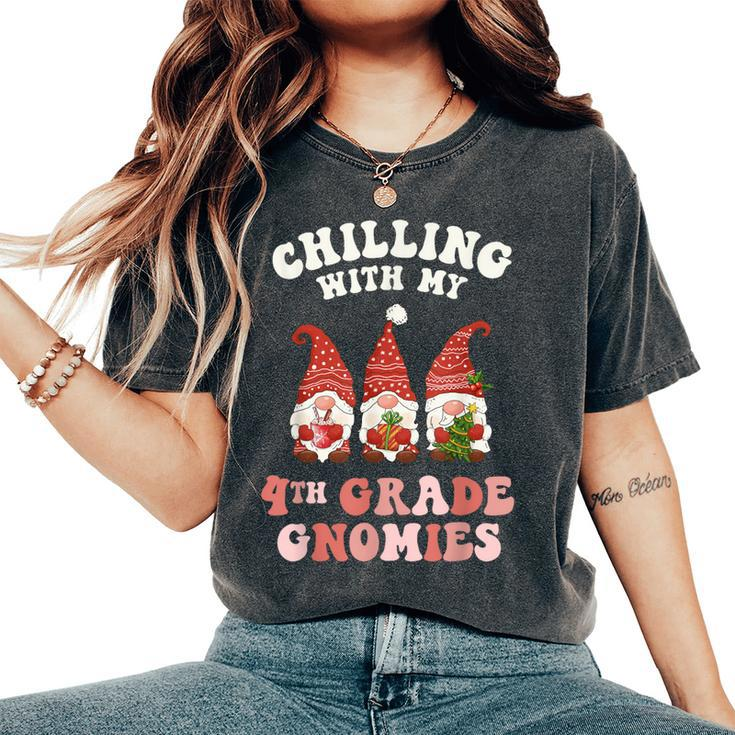 4Th Grade Teacher Christmas Chilling With My Gnomies Fourth Women's Oversized Comfort T-Shirt