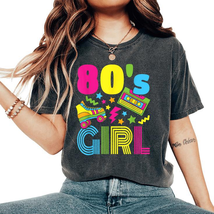 80S Girl 1980S Theme Party 80S Costume Outfit Girls Women's Oversized Comfort T-Shirt