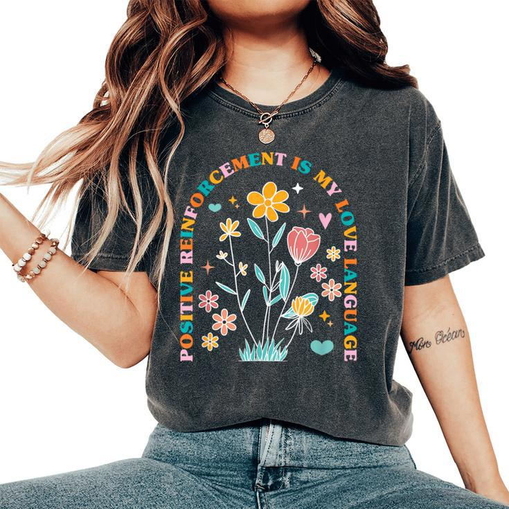 Aba Therapist Love Language Behavior Analyst Rbt Floral Women's Oversized Comfort T-Shirt