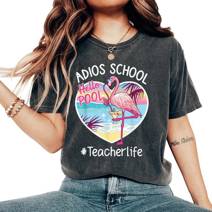 Adios School Hello Pool Flamingo Teacher Summer Women's Oversized Comfort T-Shirt