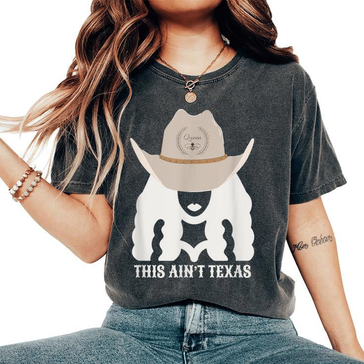 This Ain’T Texas Cowgirl Queen Bee Silhouette Texas Holdem Women's Oversized Comfort T-Shirt