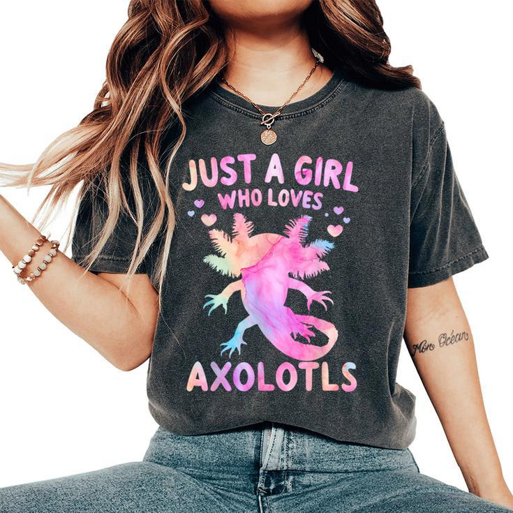 Axolotl Just A Girl Who Loves Axolotls Women's Oversized Comfort T-Shirt