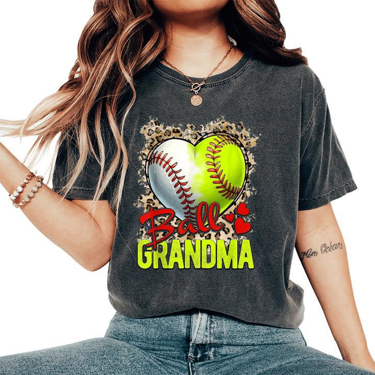 Ball Grandma Softball Grandma Baseball Grandma Women's Oversized Comfort T-Shirt