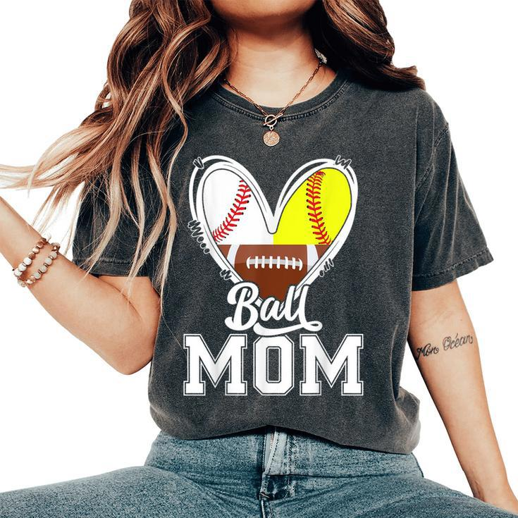 Ball Mom Baseball Football Softball Mom Women's Oversized Comfort T-Shirt