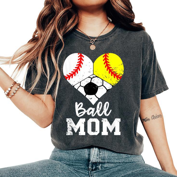 Ball Mom Baseball Softball Soccer Mom Women's Oversized Comfort T-Shirt