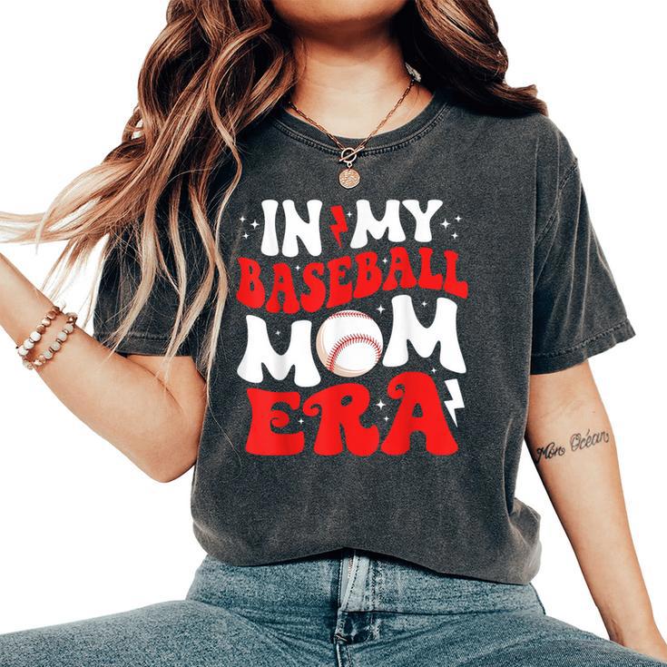 In My Baseball Mom Era Cute Groovy Baseball Women's Oversized Comfort T-Shirt