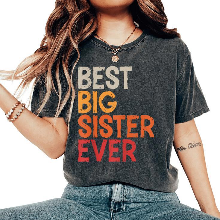 Best Big Sister Ever Sibling Vintage Distressed Big Sister Women's Oversized Comfort T-Shirt