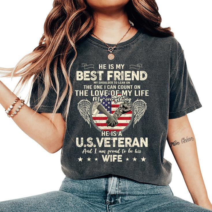 He Is My Best Friends Proud Us Veteran Wife Saying Women's Oversized Comfort T-Shirt