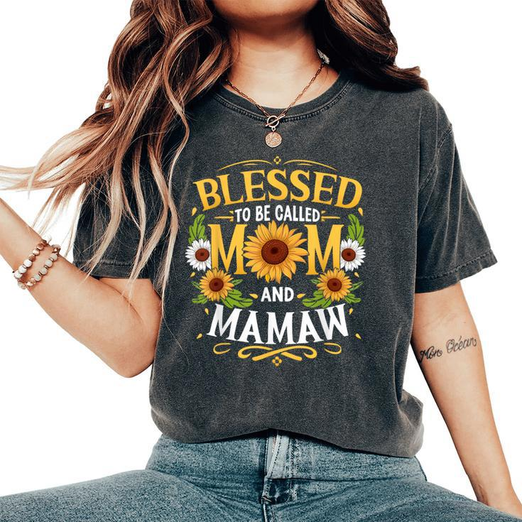 Blessed To Be Called Mom And Mamaw Mother's Day Women's Oversized Comfort T-Shirt