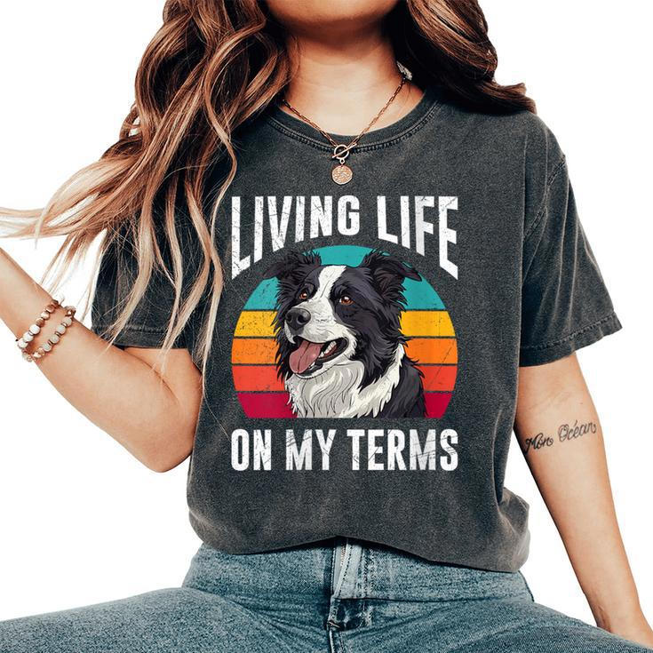 Border Collie Living Life On My Terms Vintage Border Collie Women's Oversized Comfort T-Shirt
