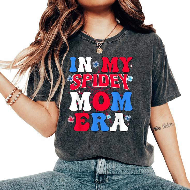 Boy Mama Groovy Mama And Daddy Spidey Mom In My Mom Era Women's Oversized Comfort T-Shirt