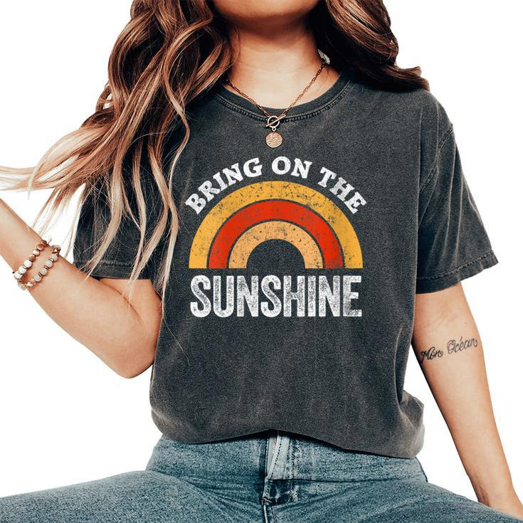 Bring On The Sunshine Vintage Rainbow Retro Sunshine Women's Oversized Comfort T-Shirt