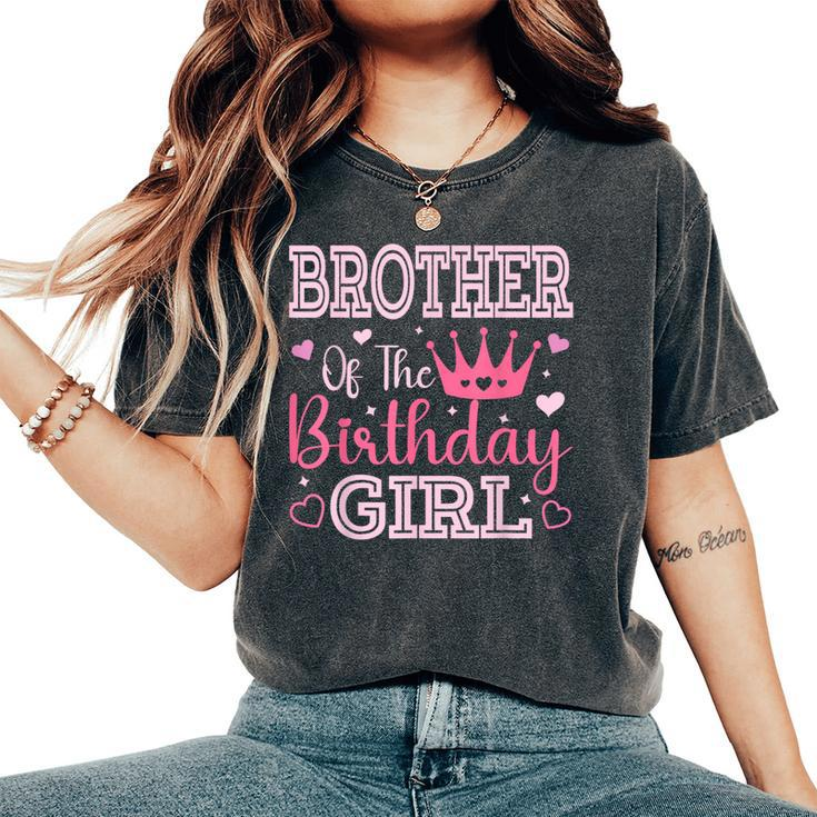 Brother Of The Birthday Girl Cute Pink Matching Family Party Women's Oversized Comfort T-Shirt