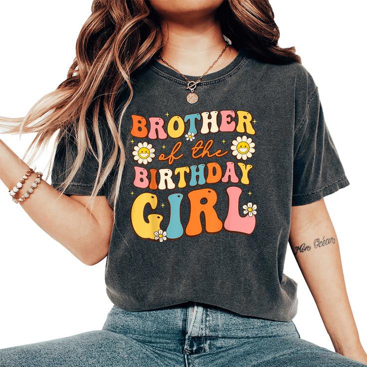 Brother Of The Birthday Girl Groovy Big Bro Retro Theme Bday Women's Oversized Comfort T-Shirt