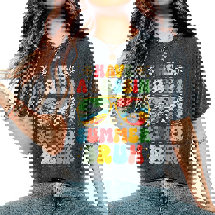 Have A Bussin Summer Bruh Teacher We Out Last Day Of School Women's Oversized Comfort T-Shirt