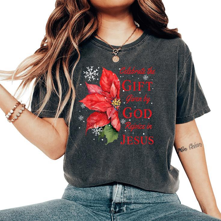 Celebrate Jesus Birth Christian Christmas Women's Oversized Comfort T-Shirt