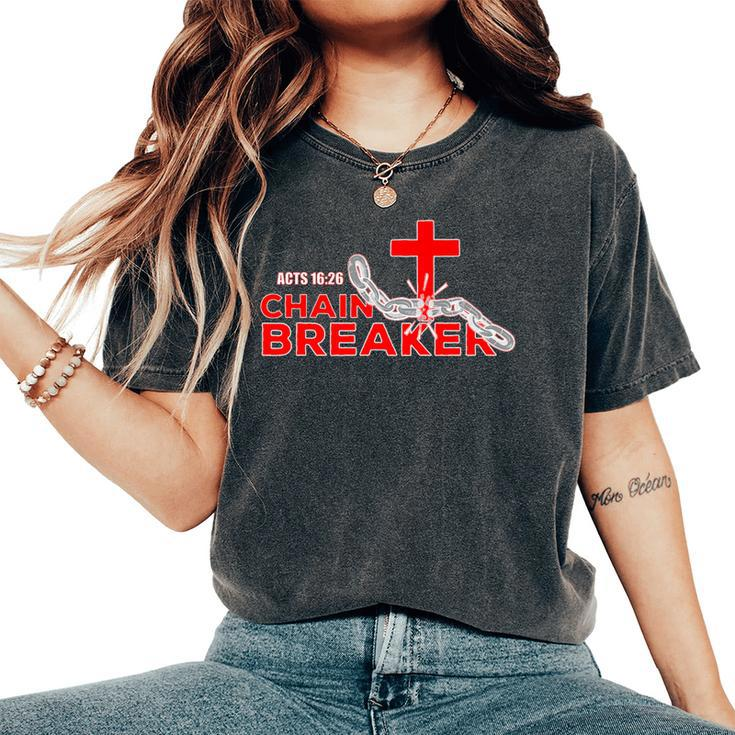 Chain Breaker Christian Faith Quote Believer Saying Women's Oversized Comfort T-Shirt