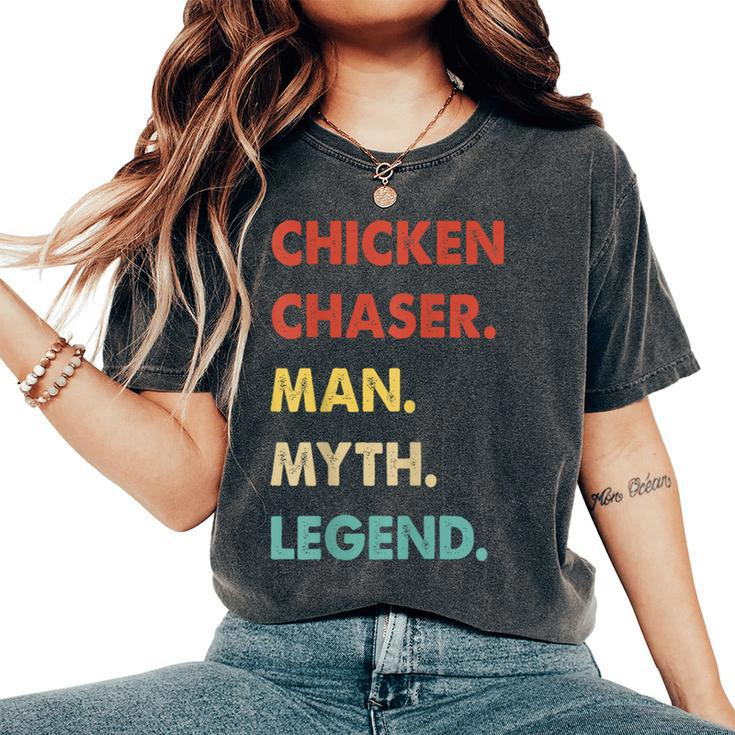 Chicken Chaser Man Myth Legend Women's Oversized Comfort T-Shirt