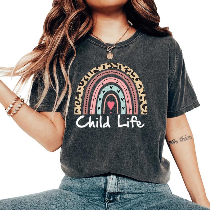 Child Life Specialist Advocate Rainbow Leopard Child Month Women's Oversized Comfort T-Shirt