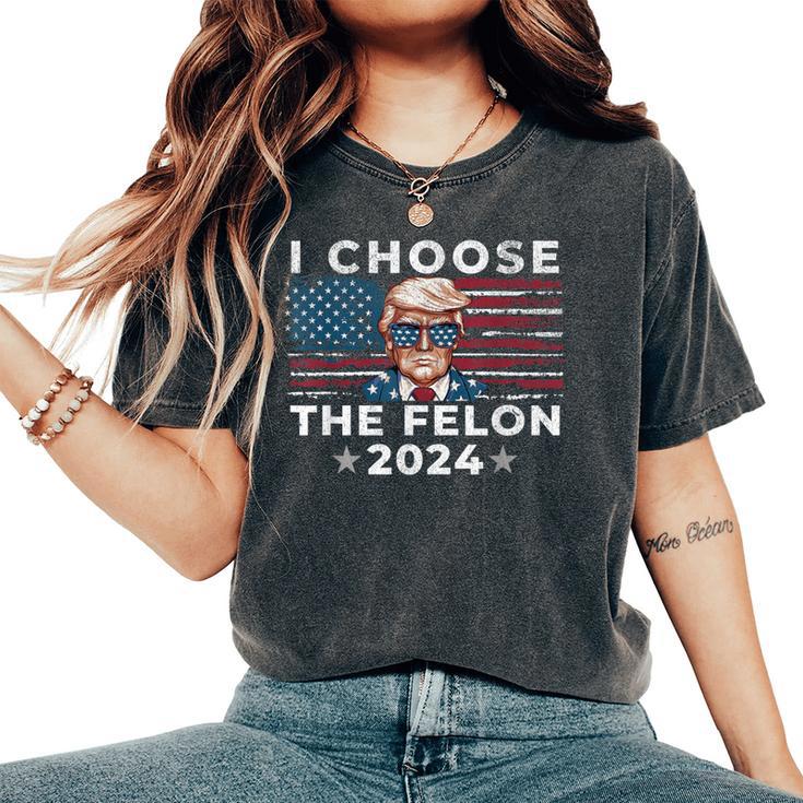 I Choose The Felon 2024 Republican Patriot Women Women's Oversized Comfort T-Shirt