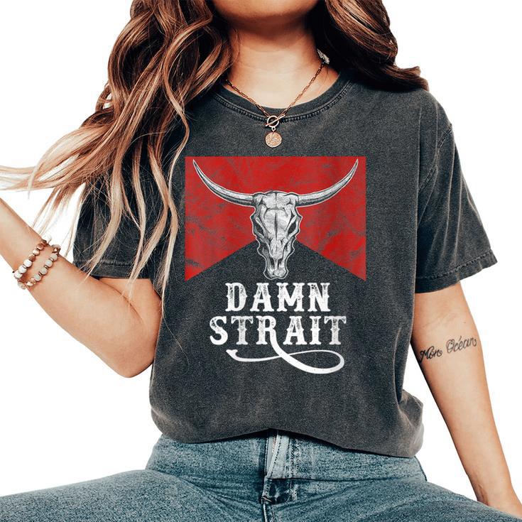 Classic Damn Strait Pride Vintage Bulls Skulls And Leopard Women's Oversized Comfort T-Shirt