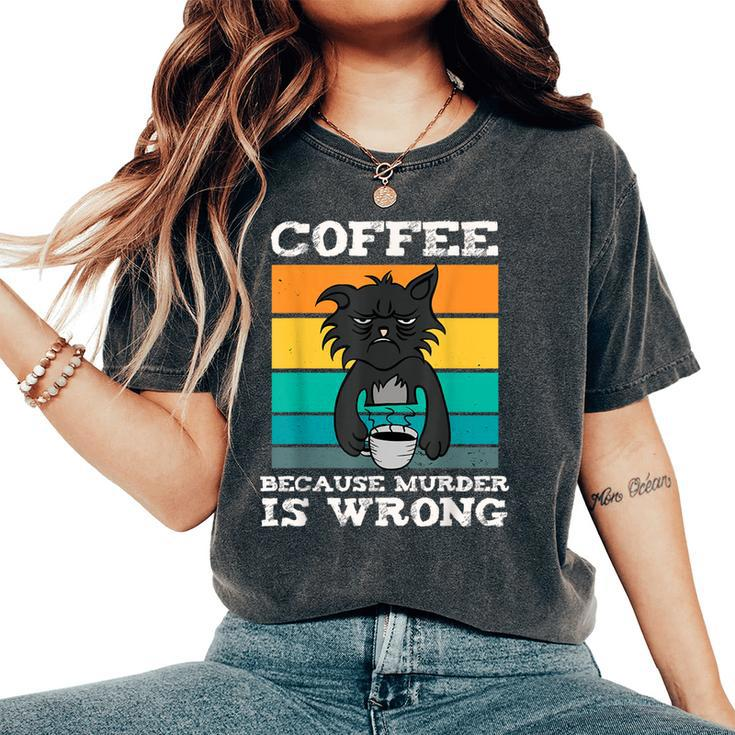 Coffee Because Murder Is Wrong Black Vintage Cat Women's Oversized Comfort T-Shirt