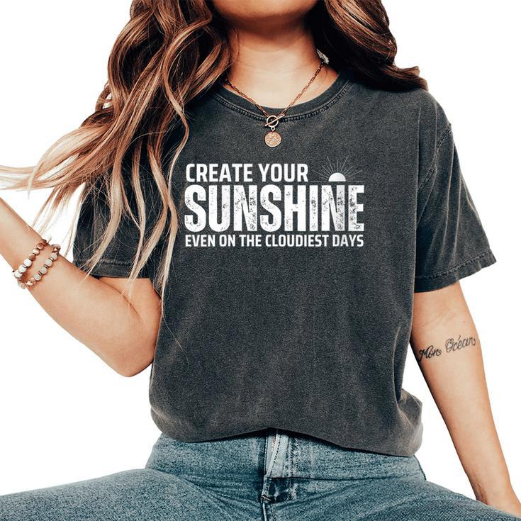 Create Your Own Sunshine Motivational Quote Retro Vintage Women's Oversized Comfort T-Shirt