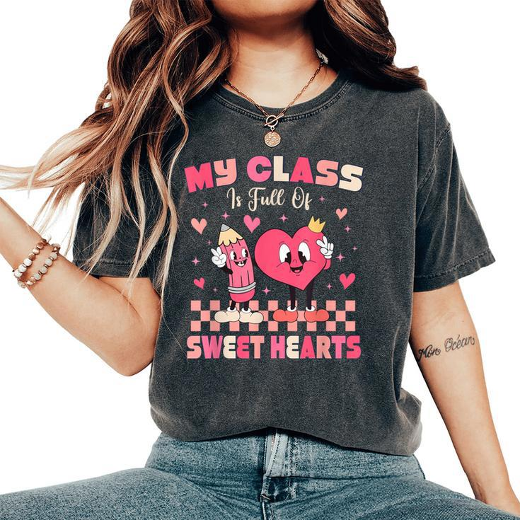 Cute Teacher My Class Is Full Of Sweet Hearts Valentines Day Women's Oversized Comfort T-Shirt