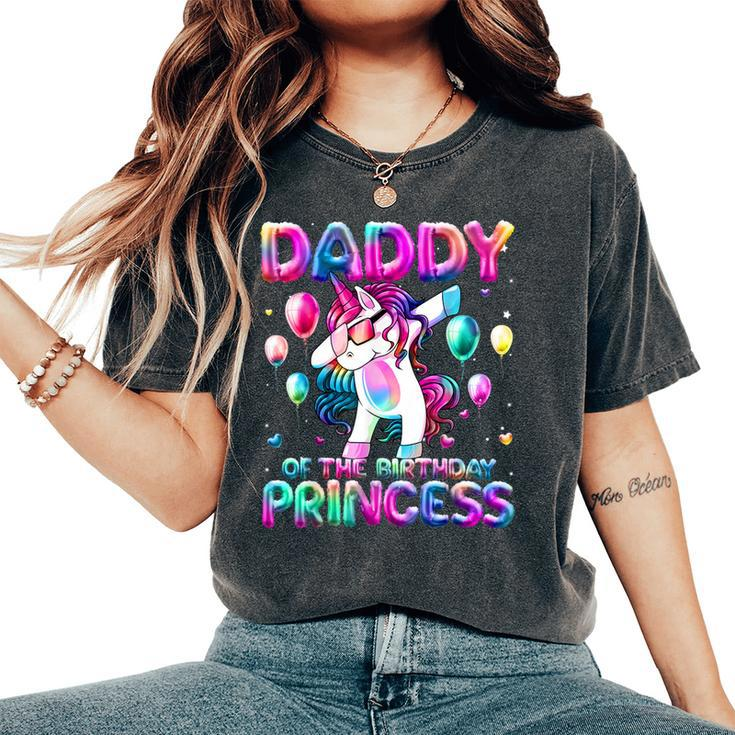 Daddy Of The Birthday Princess Girl Dabbing Unicorn Daddy Women's Oversized Comfort T-Shirt