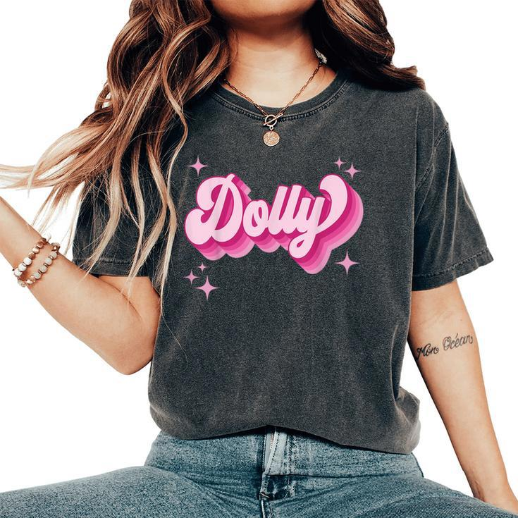 Dolly First Name Girl Vintage Style 70S Personalized Retro Women's Oversized Comfort T-Shirt