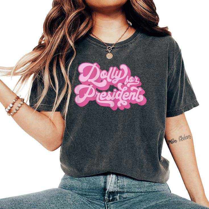 Dolly For President Groovy Dolly Women's Oversized Comfort T-Shirt