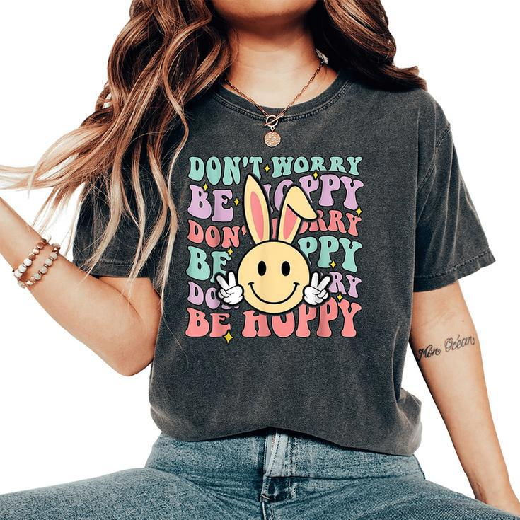 Dont Worry Be Hoppy Bunny Smile Face Retro Groovy Easter Women's Oversized Comfort T-Shirt
