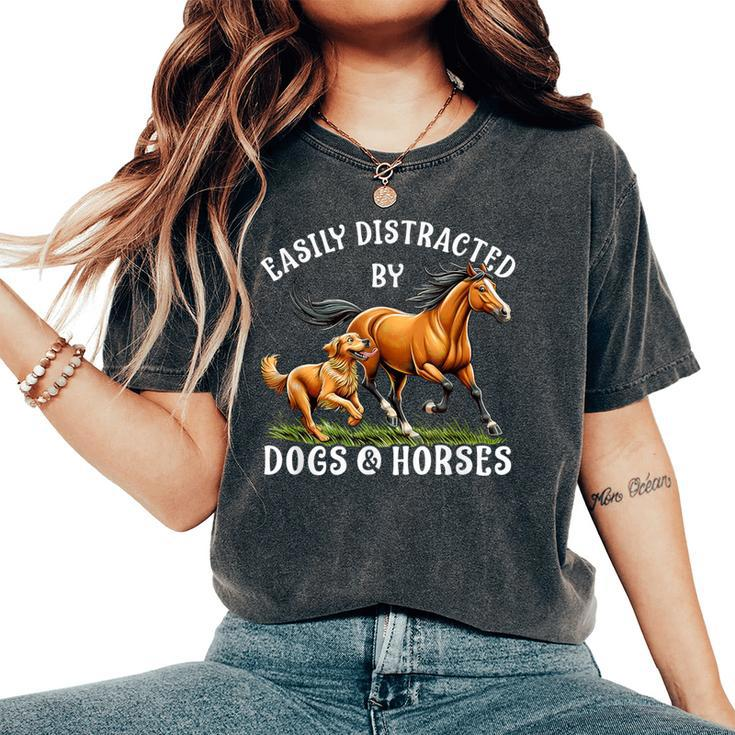 Easily Distracted By Horses And Dogs Girls Equestrian Women's Oversized Comfort T-Shirt