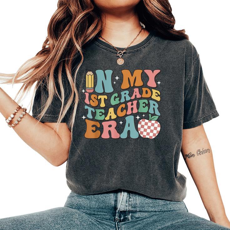 In My First Grade Era Back To School 1St Grade Teacher Team Women's Oversized Comfort T-Shirt