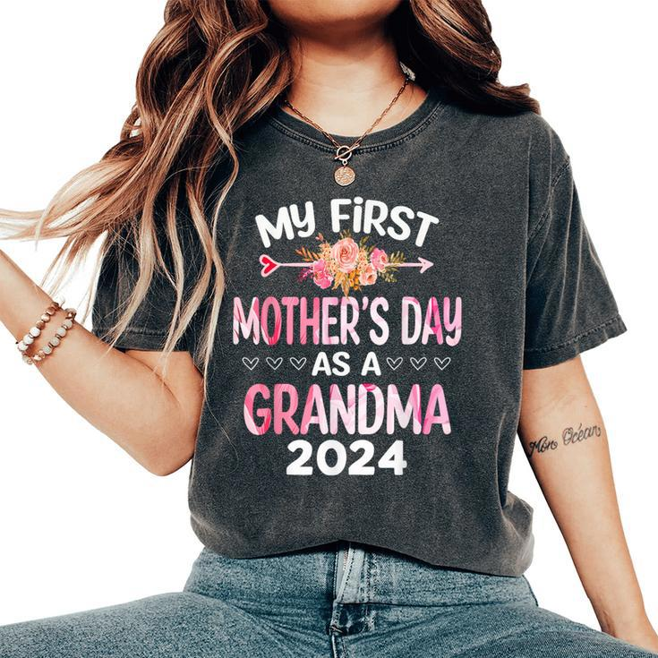My First Mother's Day As A Grandma 2024 Mother's Day Women's Oversized Comfort T-Shirt