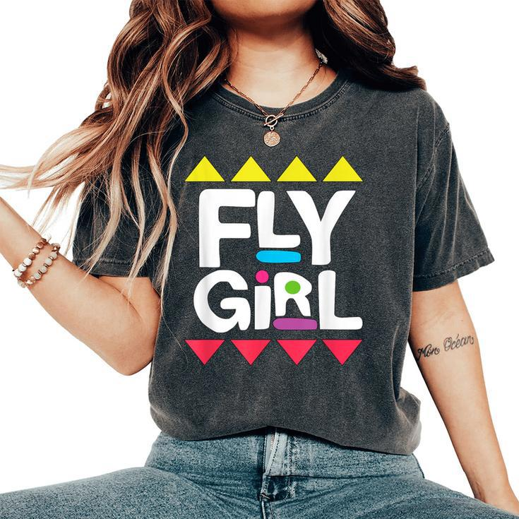 Fly Girl 80S Hip Hop For Woman 90S Old School B-Girl Women's Oversized Comfort T-Shirt