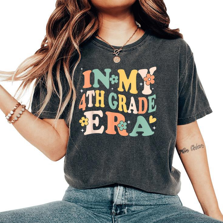 In My Fourth Grade Era Retro 4Th Back To School First Day Women's Oversized Comfort T-Shirt