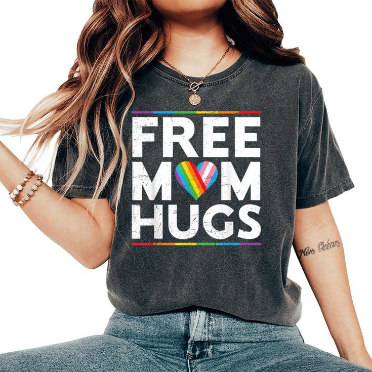Free Mom Hugs Lgbt Pride Parades Rainbow Transgender Flag Women's Oversized Comfort T-Shirt