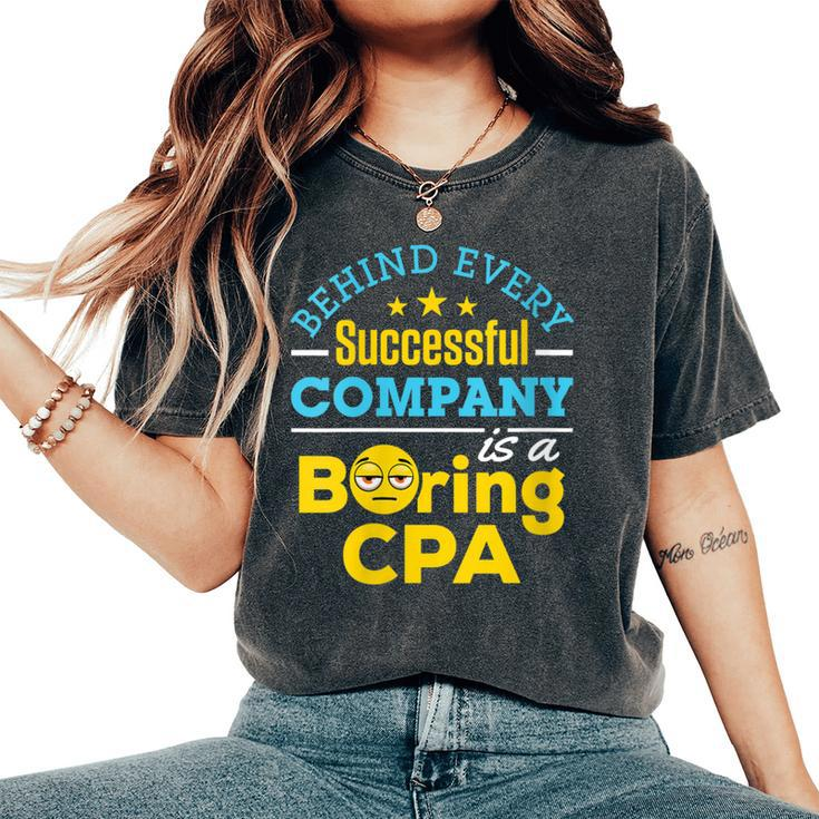 Accountant Joke Behind Successful Company Boring Cpa Women's Oversized Comfort T-Shirt