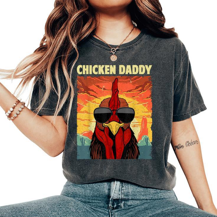 Chicken Daddy For Dad Farmer Chicken Lover Women's Oversized Comfort T-Shirt