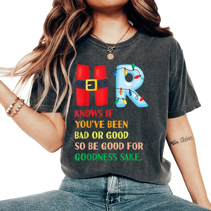 Christmas Party Hr Knows If You've Been Bad Or Good Women's Oversized Comfort T-Shirt