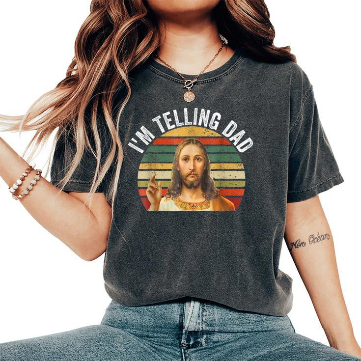 Religious Christian Jesus Meme I'm Telling Dad Women's Oversized Comfort T-Shirt