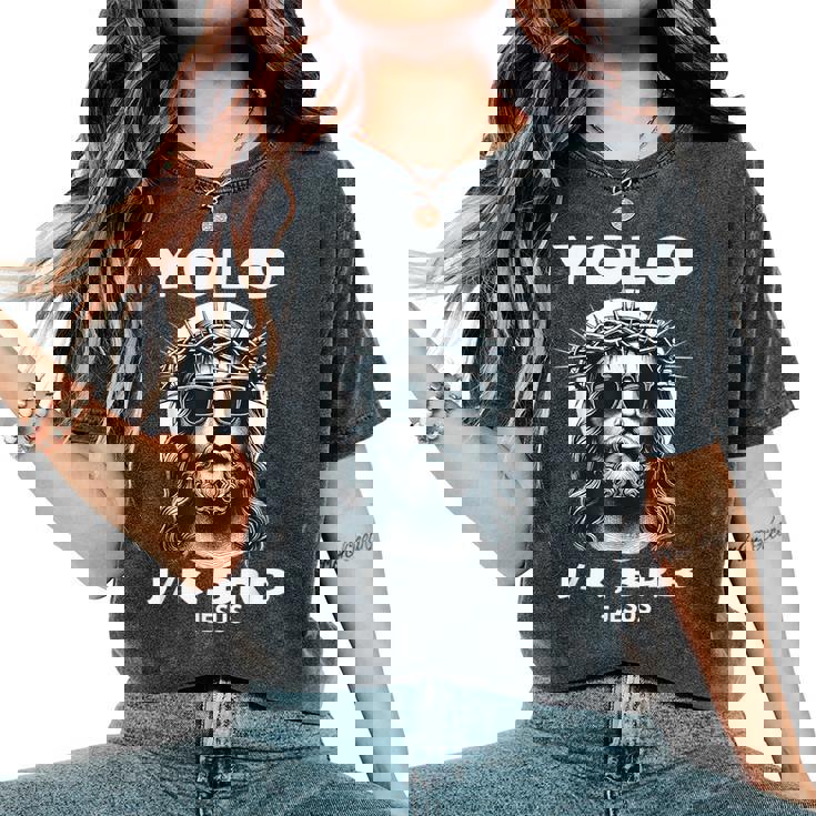 Easter Christian Resurrection Yolo Jk Brb Jesus Women's Oversized Comfort T-Shirt