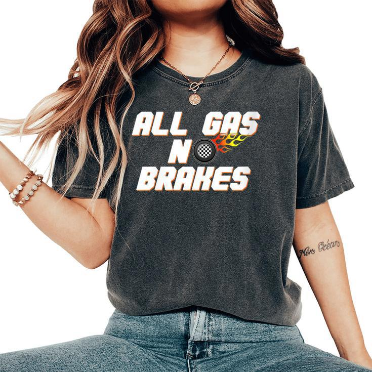 Motor Racing All Gas No Brakes Women's Oversized Comfort T-Shirt