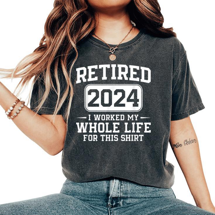 Retirement For & Retired 2024 Women's Oversized Comfort T-Shirt