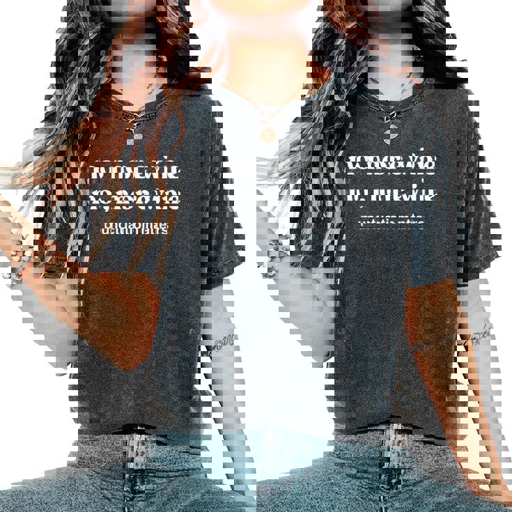 Wine More Wine Themed Women's Oversized Comfort T-Shirt