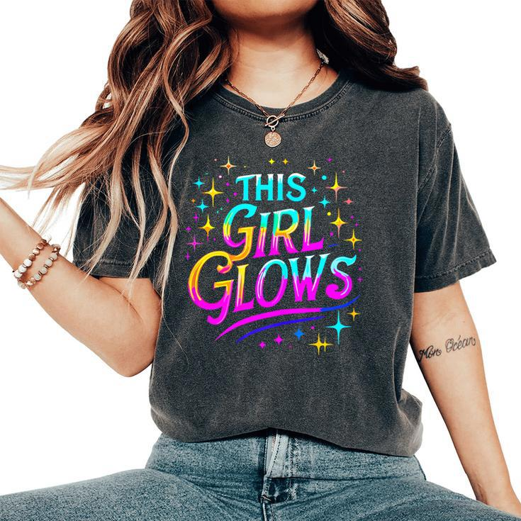This Girl Glows 80S And 90S Party Women's Oversized Comfort T-Shirt