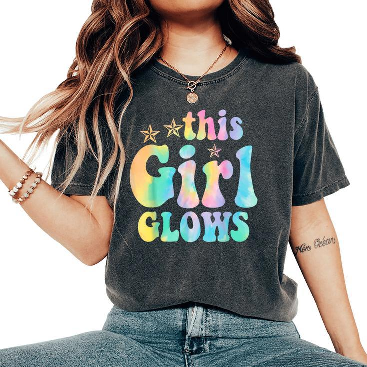 This Girl Glows For & Girls Tie Dye 80S Themed Women's Oversized Comfort T-Shirt