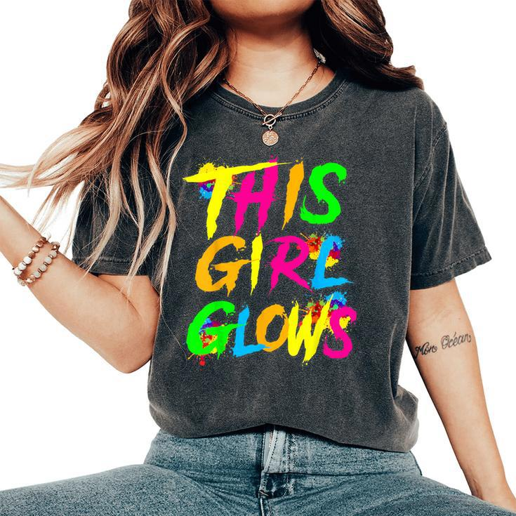 This Girl Glows Cute Girls Tie Dye Party Team Women's Oversized Comfort T-Shirt