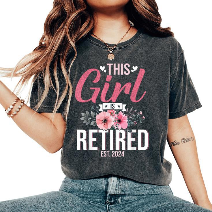 This Girl Is Retired Est 2024 Mom Women Women's Oversized Comfort T-Shirt
